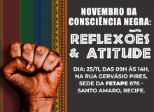 Novembro da Consciência Negra: reflexões & atitude